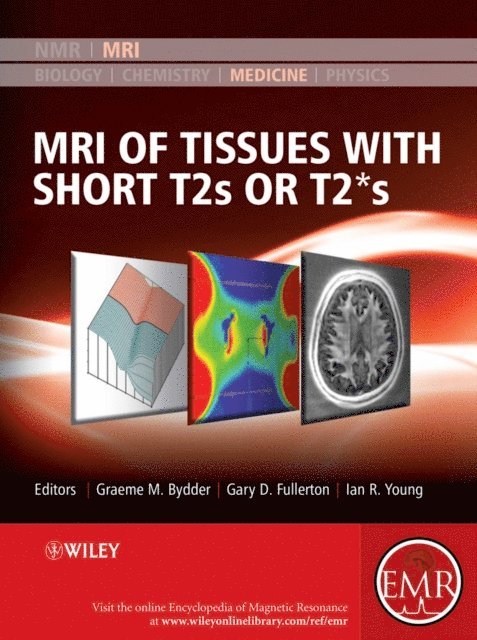 Ian R. Young, Gary D. Fullerton, Graeme M. Bydder - MRI of Tissues with Short T2s or T2*s, E-bok