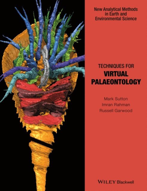 Russell Garwood, Imran Rahman, Mark Sutton - Techniques for Virtual Palaeontology, E-bok