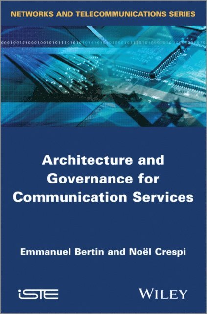 No l Crespi, Emmanuel Bertin - Architecture and Governance for Communication Services, E-bok