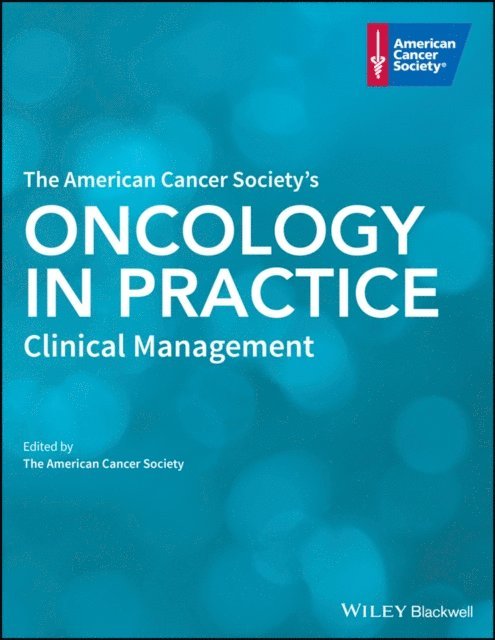 The American Cancer Society - American Cancer Society's Oncology in Practice, E-bok