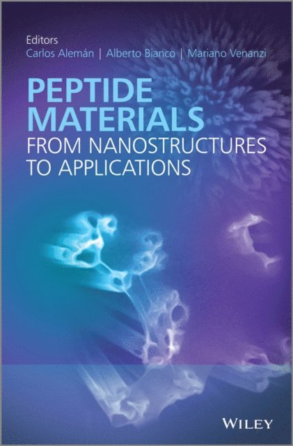 Mariano Venanzi, Alberto Bianco, Carlos Aleman - Peptide Materials, E-bok