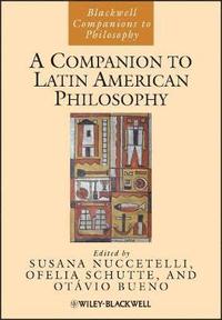 Companion to Latin American Philosophy