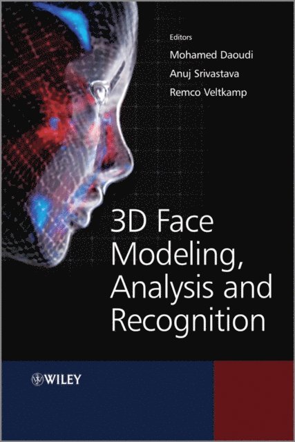 Remco Veltkamp, Anuj Srivastava, Mohamed Daoudi - 3D Face Modeling, Analysis and Recognition, E-bok
