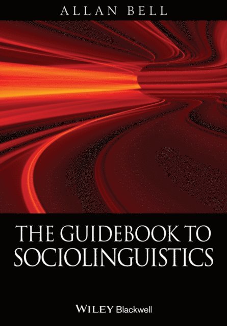 Allan Bell - Guidebook to Sociolinguistics, E-bok