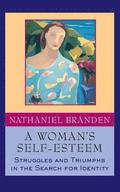A Woman's Self-Esteem - Struggles and Triumphs in the Search for Identity