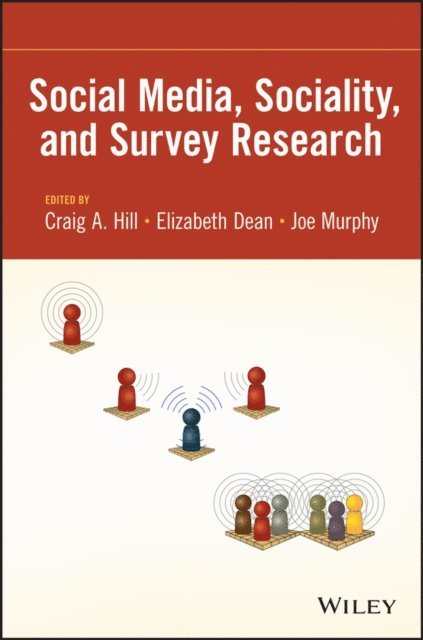 Joe Murphy, Elizabeth Dean, Craig A. Hill - Social Media, Sociality, and Survey Research, E-bok