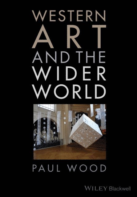 Paul Wood - Western Art and the Wider World, E-bok