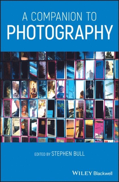 Stephen Bull - Companion to Photography, E-bok