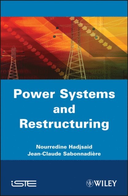 Jean-Claude Sabonnadi re, Nouredine Hadjsa d - Power Systems and Restructuring, E-bok