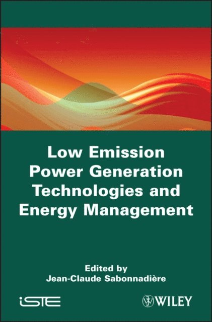 Jean-Claude Sabonnadi re - Low Emission Power Generation Technologies and Energy Management, E-bok