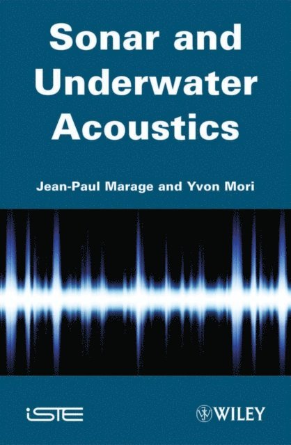 Yvon Mori, Jean-Paul Marage - Sonar and Underwater Acoustics, E-bok