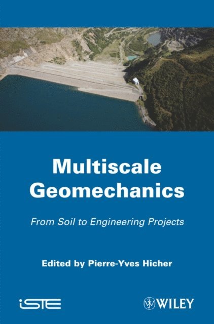 Pierre-Yves Hicher - Multiscale Geomechanics, E-bok