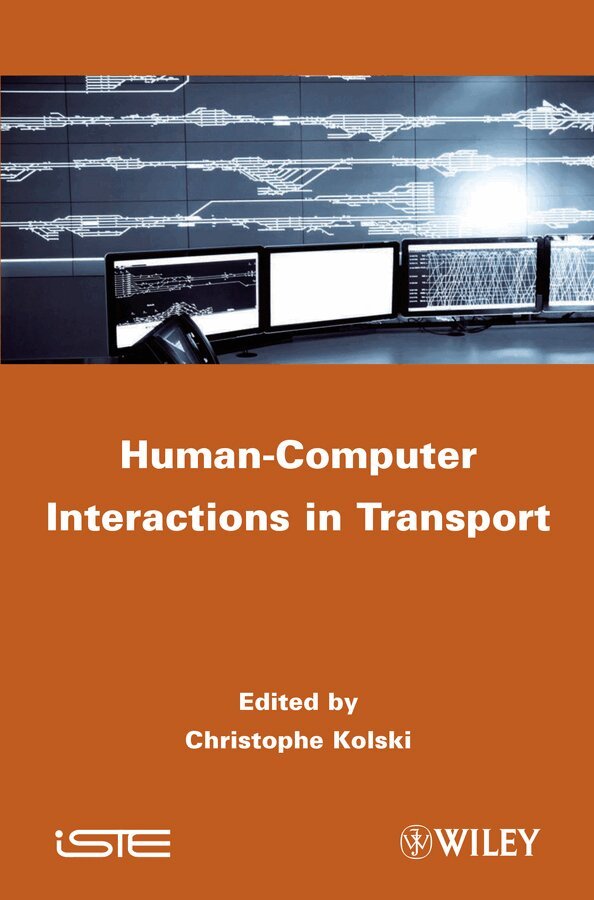 Christophe Kolski - Human-Computer Interactions in Transport, E-bok