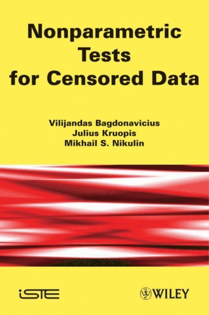 Mikhail S. Nikulin, Julius Kruopis, Vilijandas Bagdonavicius - Nonparametric Tests for Censored Data, E-bok