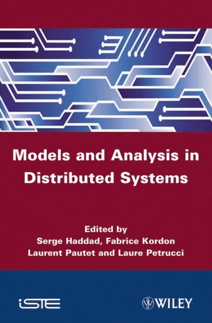 Laure Petrucci, Laurent Pautet, Fabrice Kordon, Serge Haddad - Models and Analysis for Distributed Systems, E-bok