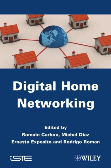Rodrigo Roman, Ernesto Exposito, Michel Diaz, Romain Carbou - Digital Home Networking, E-bok
