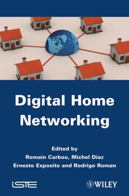 Rodrigo Roman, Ernesto Exposito, Michel Diaz, Romain Carbou - Digital Home Networking, E-bok