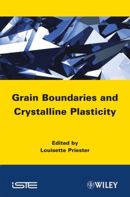 Louisette Priester - Grain Boundaries and Crystalline Plasticity, E-bok
