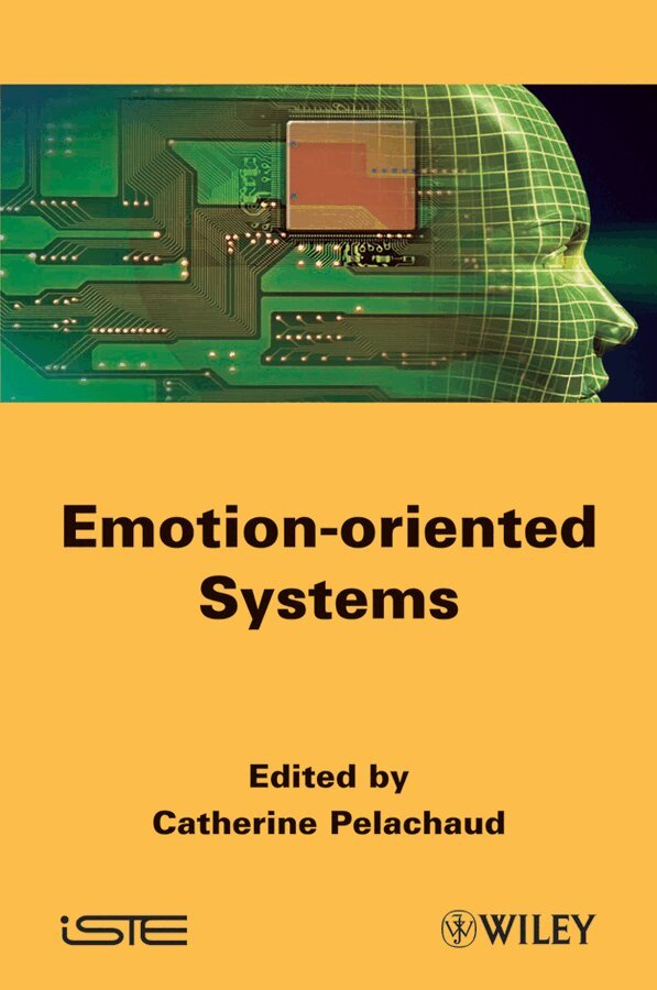 Catherine Pelachaud - Emotion-Oriented Systems, E-bok