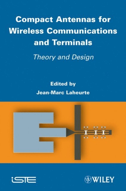 Jean-Marc Laheurte - Compact Antennas for Wireless Communications and Terminals, E-bok