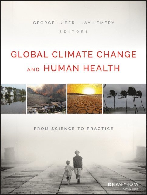 Jay Lemery, George Luber - Global Climate Change and Human Health, E-bok. Tillgänglighet: Lägg i varukorg