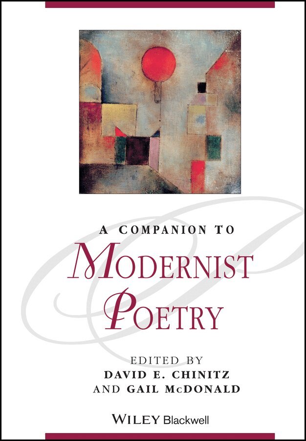 DE Chinitz, David E. Chinitz, Gail McDonald - Companion to Modernist Poetry. Tillgänglighet: Tillfälligt slut