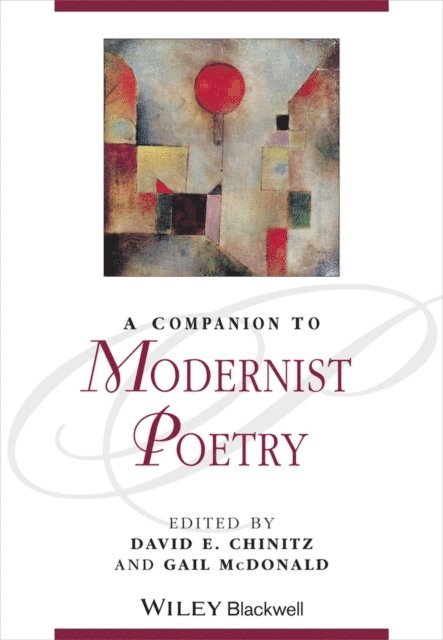 Gail McDonald, David E. Chinitz - Companion to Modernist Poetry, E-bok