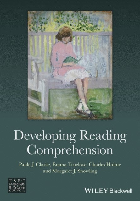 Margaret J. Snowling, Charles Hulme, Emma Truelove, Paula J. Clarke - Developing Reading Comprehension, E-bok