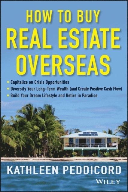 Kathleen Peddicord - How to Buy Real Estate Overseas, E-bok. Tillgänglighet: Lägg i varukorg