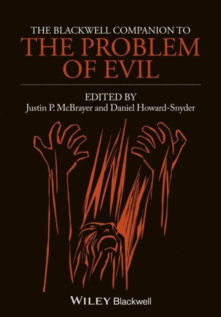 Daniel Howard-Snyder, Justin P. McBrayer - Blackwell Companion to The Problem of Evil, E-bok