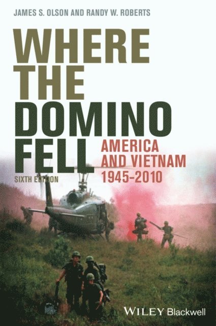 Randy W. Roberts, James S. Olson - Where the Domino Fell, E-bok