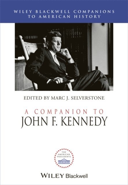 Marc J. Selverstone - Companion to John F. Kennedy, E-bok