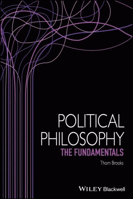 Thom Brooks - Political Philosophy, E-bok