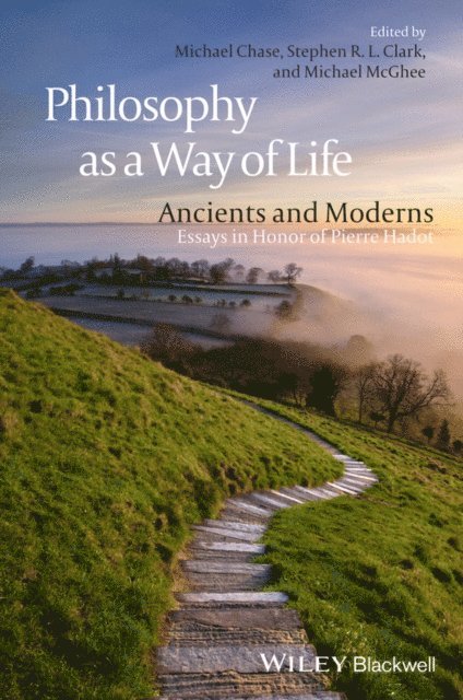 Michael McGhee, Stephen R. L. Clark, Michael Chase - Philosophy as a Way of Life, E-bok