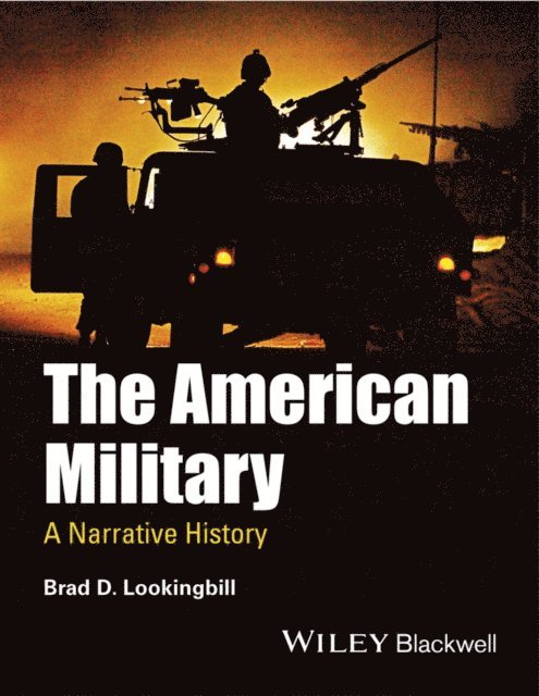 Brad D. Lookingbill - American Military, E-bok