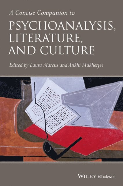 Ankhi Mukherjee, Laura Marcus - Concise Companion to Psychoanalysis, Literature, and Culture, E-bok