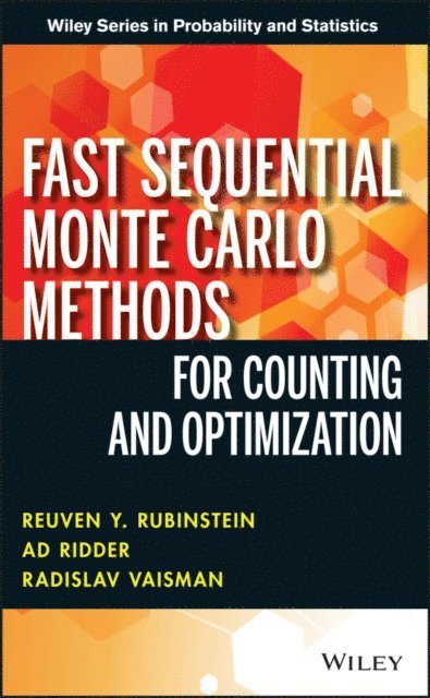 Radislav Vaisman, Ad Ridder, Reuven Y. Rubinstein - Fast Sequential Monte Carlo Methods for Counting and Optimization, E-bok