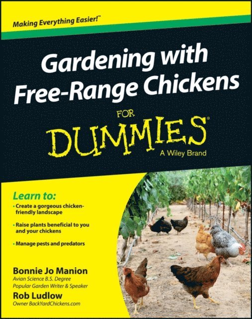 Robert T. Ludlow, Bonnie Jo Manion - Gardening with Free-Range Chickens For Dummies, E-bok