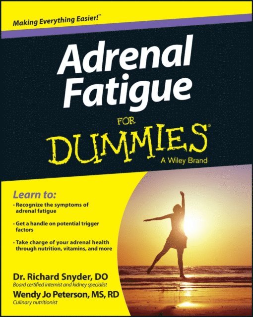 Wendy Jo Peterson, Richard Snyder - Adrenal Fatigue For Dummies, E-bok