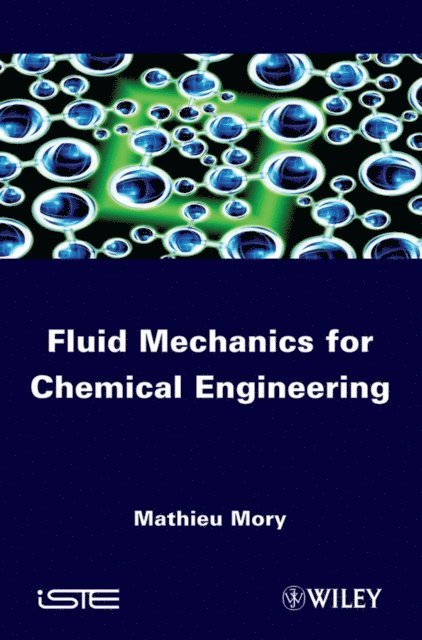 Mathieu Mory - Fluid Mechanics for Chemical Engineering, E-bok