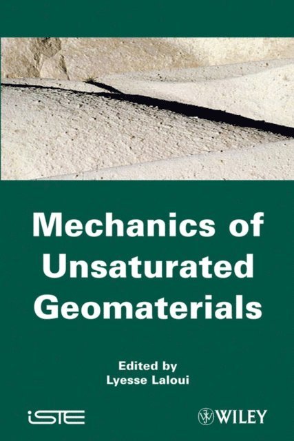 Lyesse Laloui - Mechanics of Unsaturated Geomaterials, E-bok