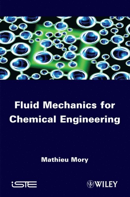 Mathieu Mory - Fluid Mechanics for Chemical Engineering, E-bok