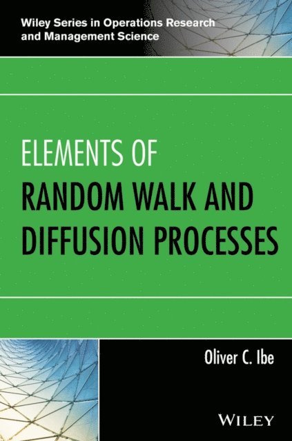 Oliver C. Ibe - Elements of Random Walk and Diffusion Processes, E-bok
