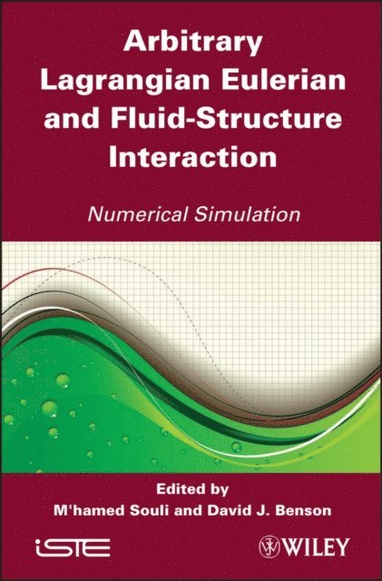 David J. Benson, M'hamed Souli - Arbitrary Lagrangian Eulerian and Fluid-Structure Interaction, E-bok