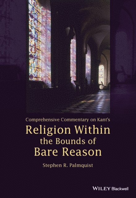 Stephen R. Palmquist - Comprehensive Commentary on Kant's Religion Within the Bounds of Bare Reason, E-bok