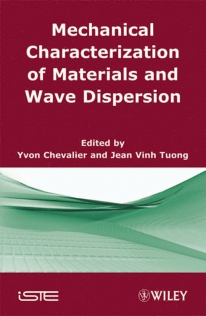 Jean Vinh Tuong, Yvon Chevalier - Mechanical Characterization of Materials and Wave Dispersion, E-bok