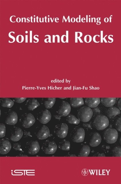 Jian-Fu Shao, Pierre-Yves Hicher - Constitutive Modeling of Soils and Rocks, E-bok