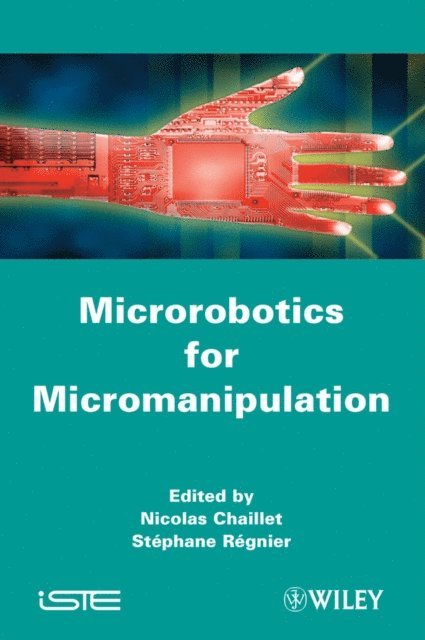 Stephane Regnier, Nicolas Chaillet - Microrobotics for Micromanipulation, E-bok