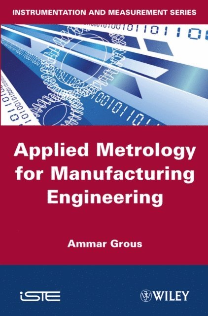 Ammar Grous - Applied Metrology for Manufacturing Engineering, E-bok