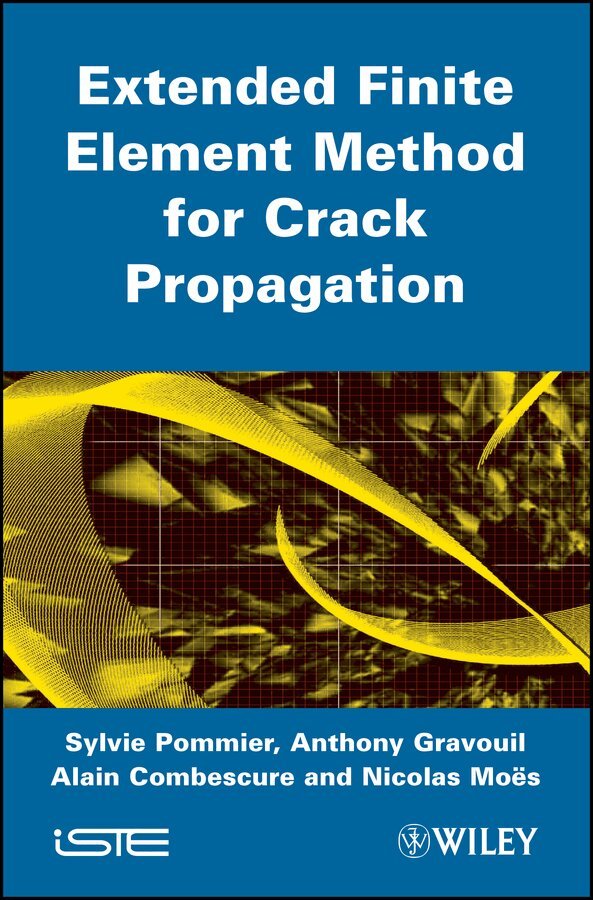 S Pommier - Extended Finite Element Method for Crack Propagation. Tillgänglighet: Tillfälligt slut
